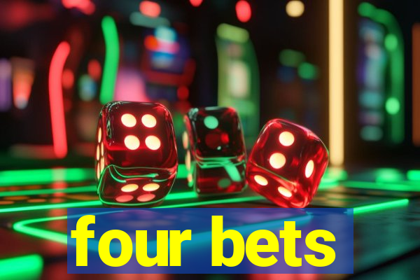 four bets