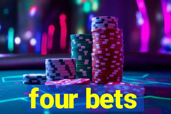 four bets