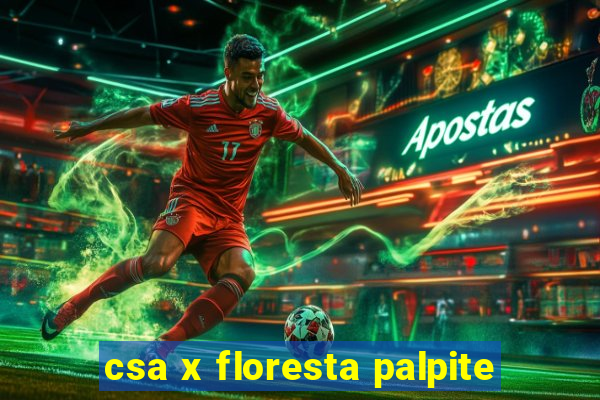 csa x floresta palpite