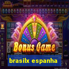 brasilx espanha