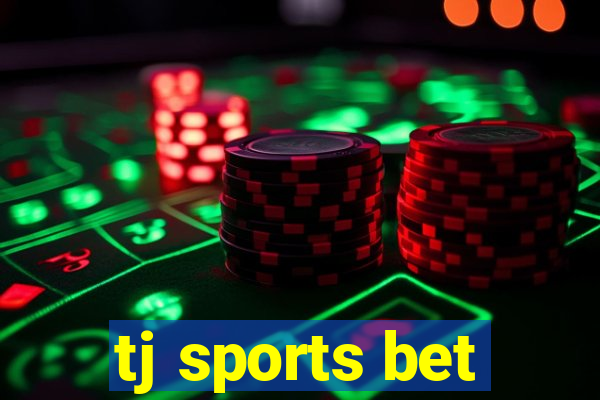 tj sports bet