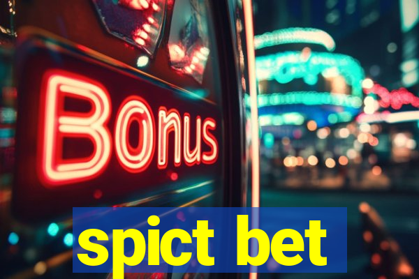 spict bet