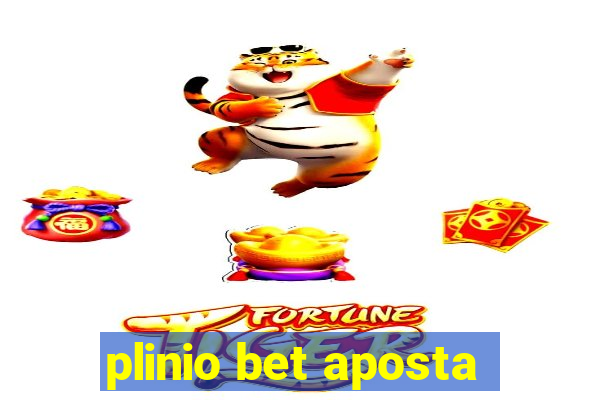 plinio bet aposta