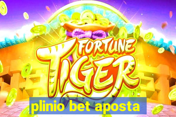 plinio bet aposta