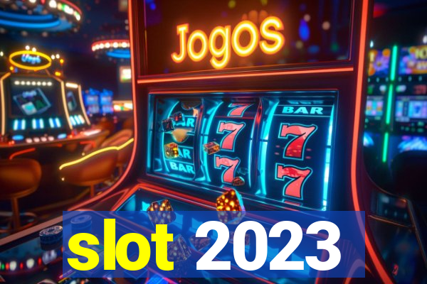 slot 2023