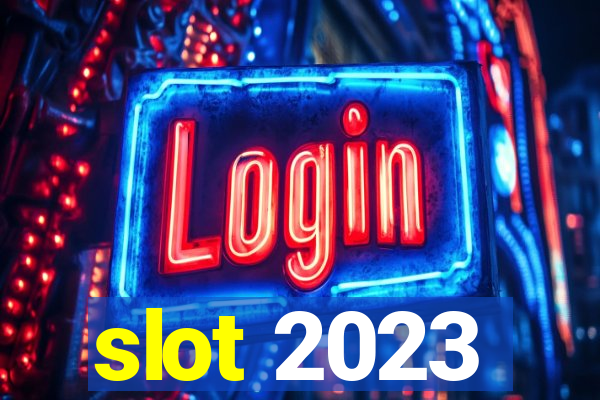 slot 2023