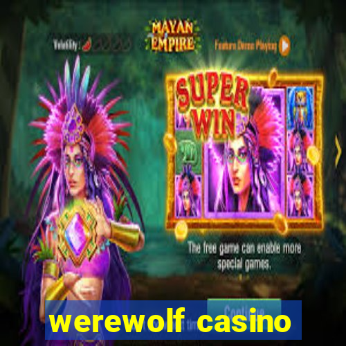 werewolf casino