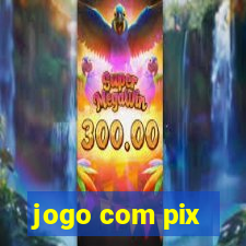 jogo com pix