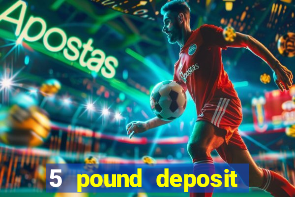 5 pound deposit bingo sites