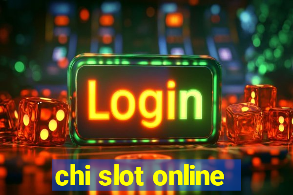 chi slot online