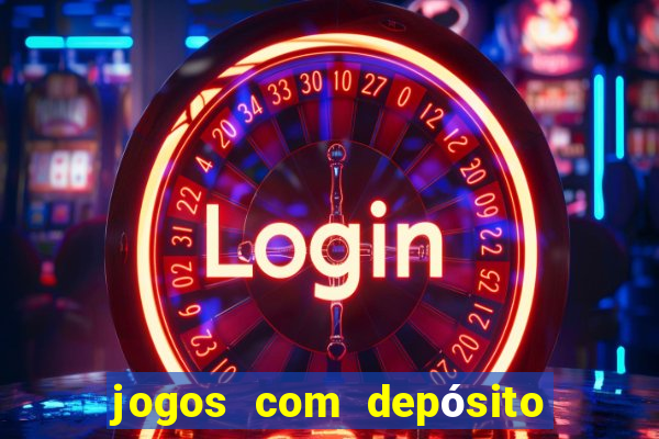 jogos com depósito de r$ 1