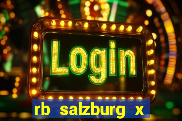 rb salzburg x ?l?sk wroc?aw