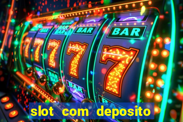 slot com deposito de 5 reais