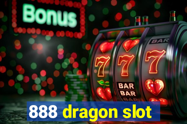 888 dragon slot