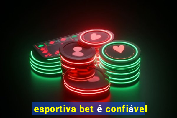 esportiva bet é confiável