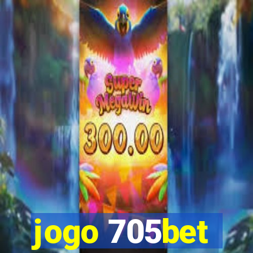 jogo 705bet