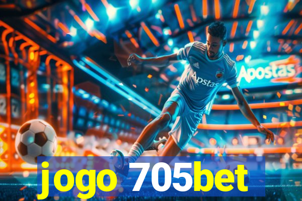 jogo 705bet