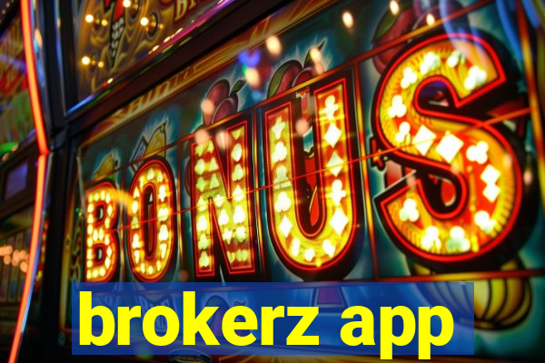 brokerz app