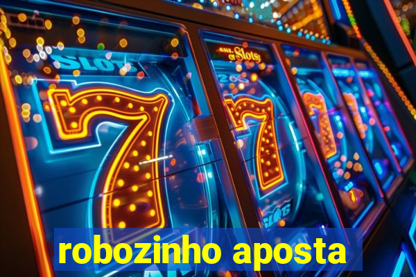 robozinho aposta