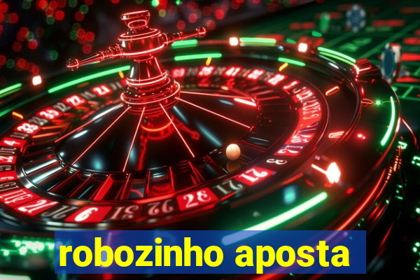 robozinho aposta