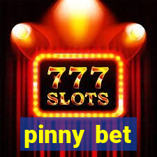 pinny bet