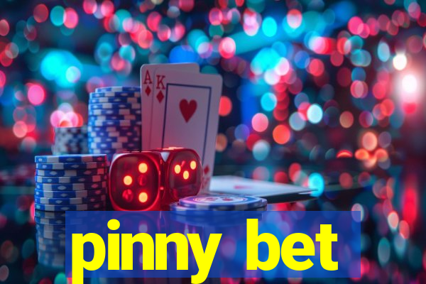 pinny bet