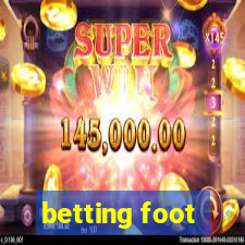 betting foot