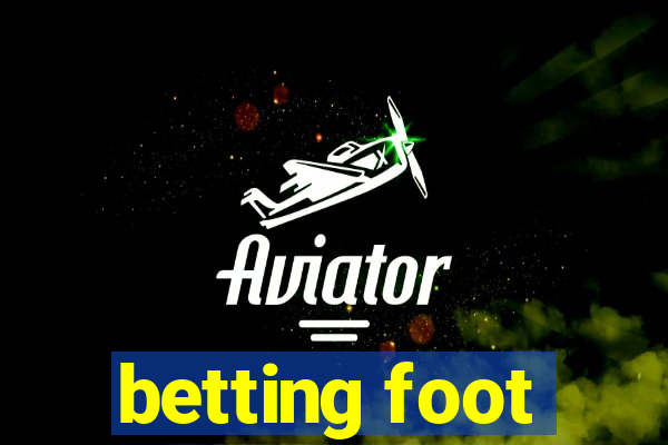 betting foot