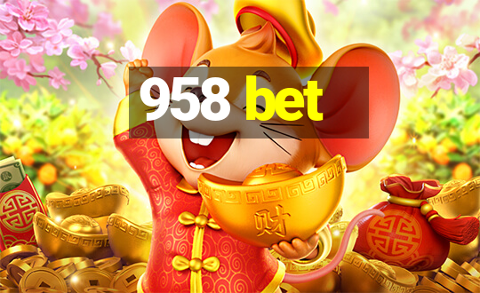 958 bet