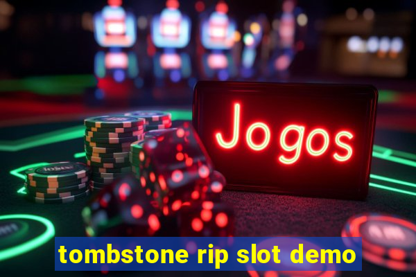 tombstone rip slot demo