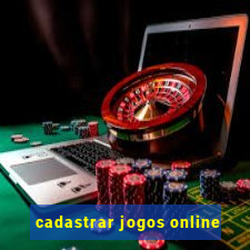 cadastrar jogos online