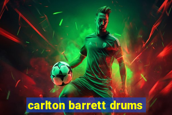 carlton barrett drums