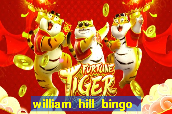 william hill bingo promo code