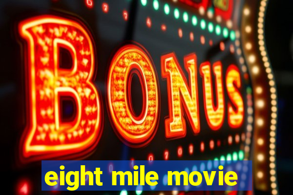 eight mile movie