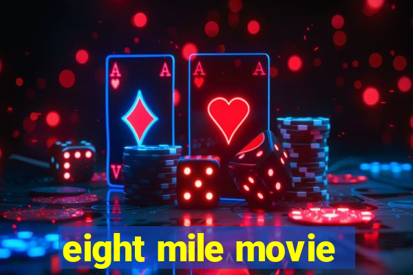 eight mile movie