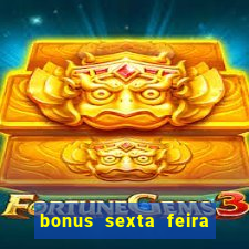 bonus sexta feira feliz 1xbet