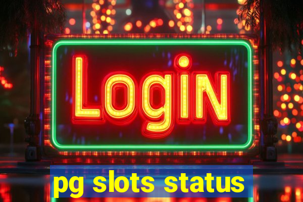 pg slots status