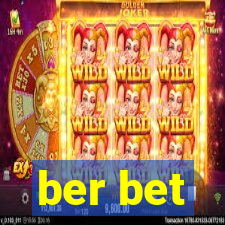 ber bet