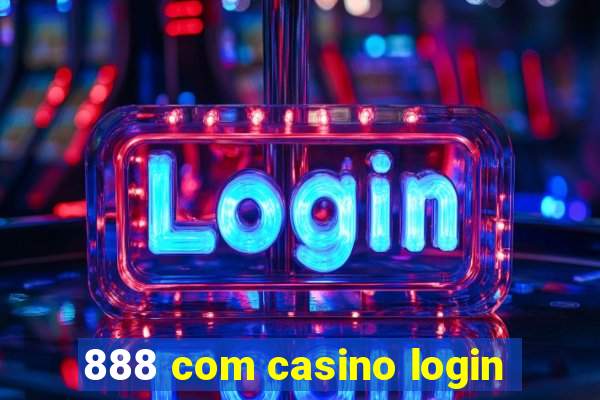 888 com casino login