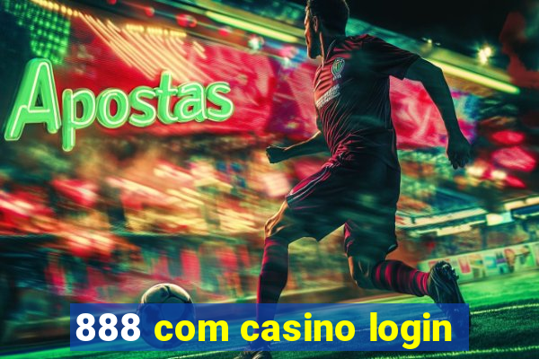 888 com casino login