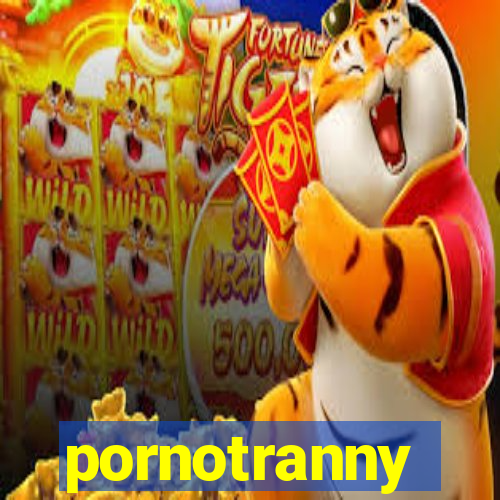 pornotranny