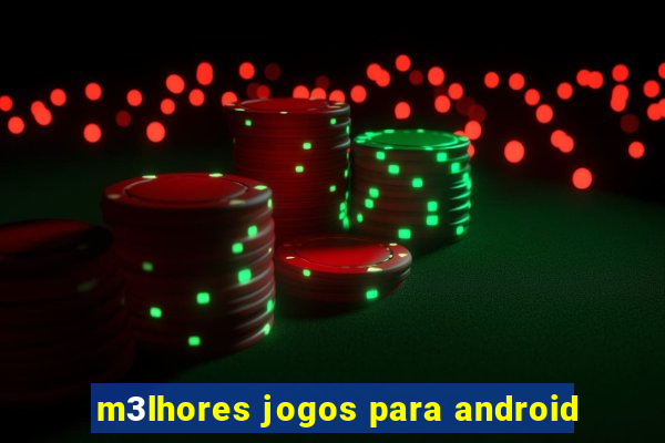 m3lhores jogos para android