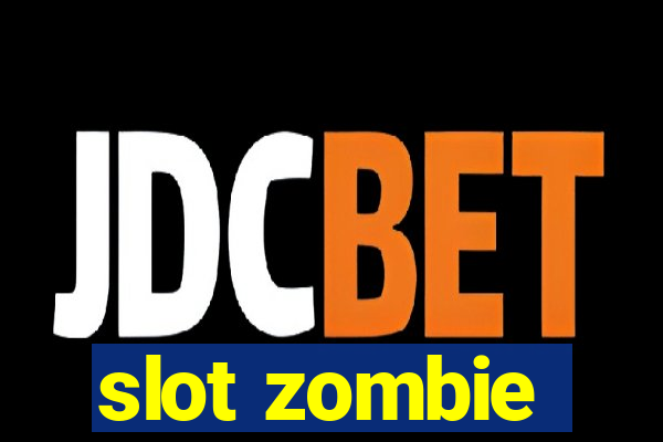 slot zombie