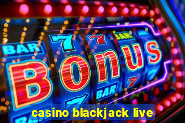 casino blackjack live