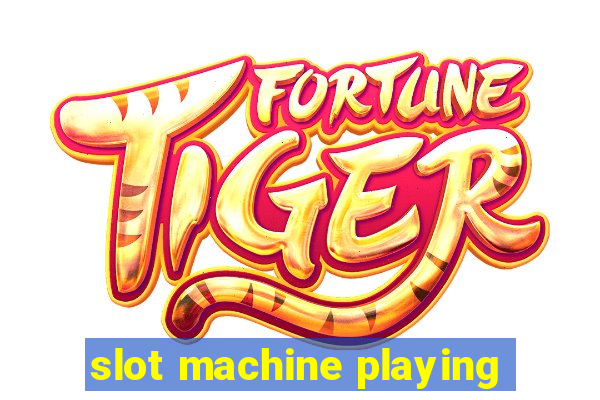 slot machine playing