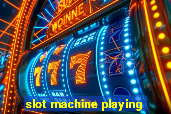 slot machine playing