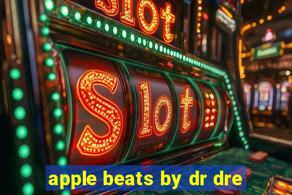 apple beats by dr dre