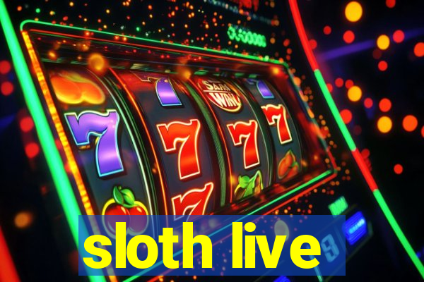 sloth live