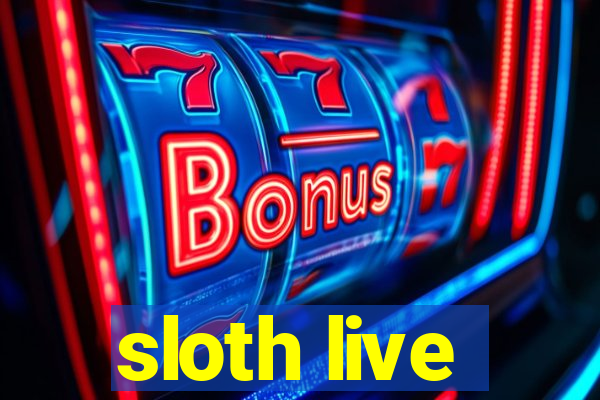 sloth live