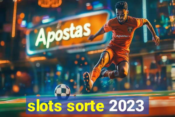 slots sorte 2023